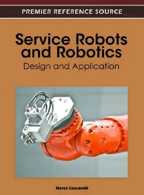 Service Robots and Robotics (English, Marco Ceccarelli)