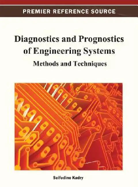 Diagnostics and Prognostics of Engineering Systems (English, Seifedine Kadry)