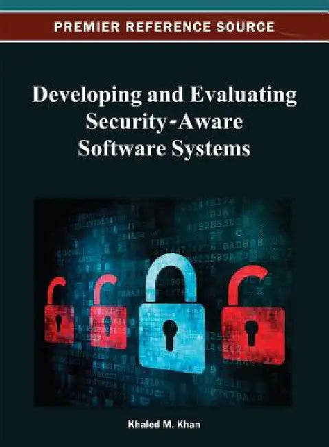 Developing and Evaluating Security-Aware Software Systems (English, Khaled M. Khan)