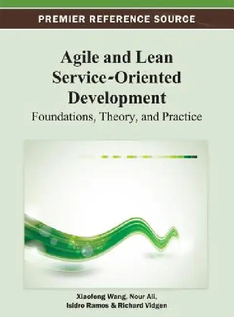 Agile and Lean Service-Oriented Development (English, Xiaofeng Wang | Nour Ali | Isidro Ramos)
