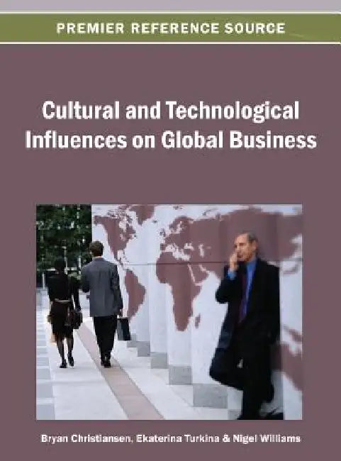 Cultural and Technological Influences on Global Business (English, Bryan Christiansen | Ekaterina Turkina | Nigel Williams)