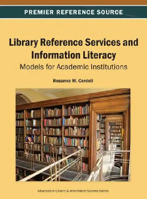 Library Reference Services and Information Literacy (English, Rosanne M. Cordell)