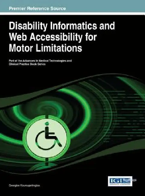 Disability Informatics and Web Accessibility for Motor Limitations (English, Georgios Kouroupetroglou)