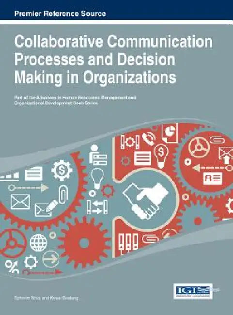 Collaborative Communication Processes and Decision Making in Organizations (English, Ephraim Nikoi | Kwasi Boateng)