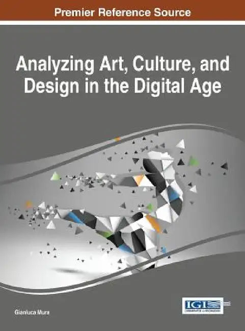 Analyzing Art, Culture, and Design in the Digital Age (English, Gianluca Mura)