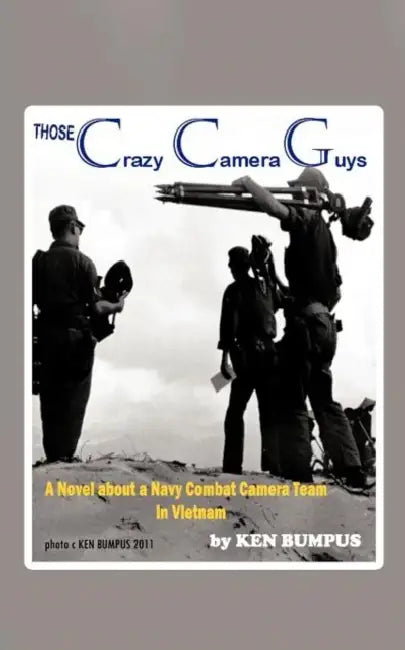Those Crazy Camera Guys (English, Ken Bumpus)
