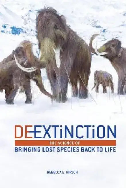 De-Extinction (English, Rebecca E. Hirsch)