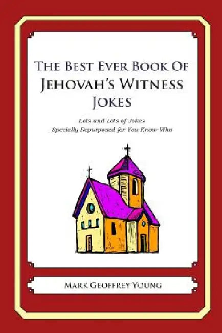 The Best Ever Book of Jehovah's Witness Jokes (English, Mark Geoffrey Young)