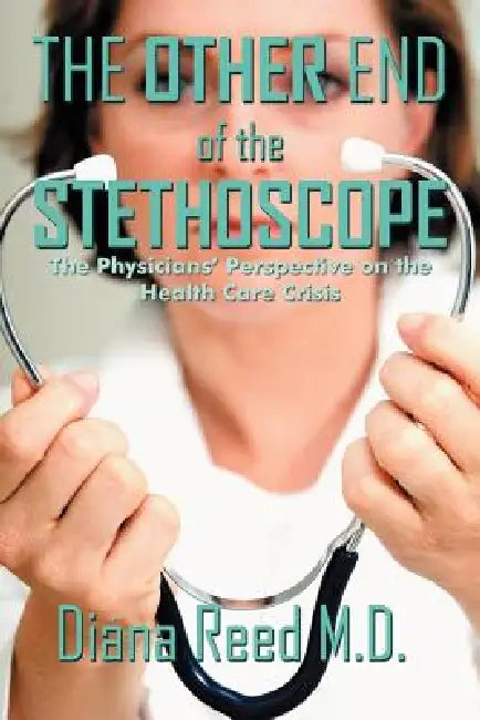 The Other End of the Stethoscope (English, Diana Reed)