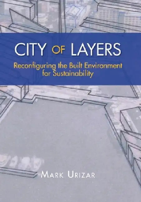 City of Layers (English, Mark Urizar)