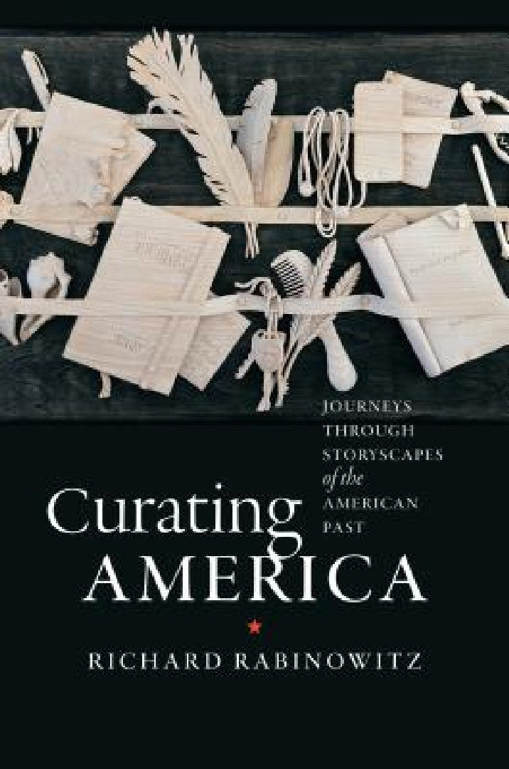 Curating America (English, Richard Rabinowitz | Richard T. Hoyen)