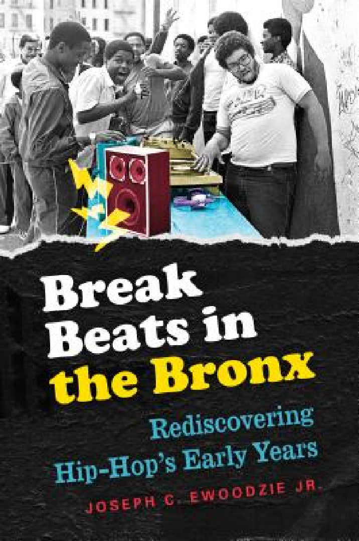 Break Beats in the Bronx (English, Joseph C. Ewoodzie)