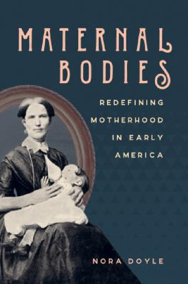 Maternal Bodies (English, Nora Doyle)