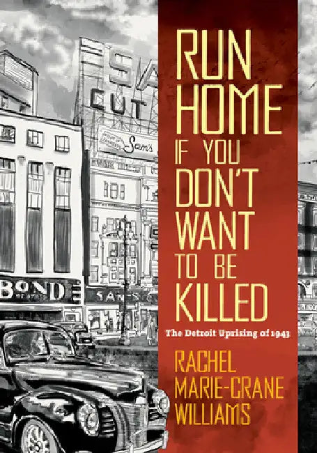 Run Home If You Don't Want to Be Killed (English, Rachel Marie-Crane Williams)