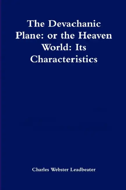 The Devachanic Plane (English, Charles Webster Leadbeater)