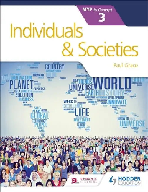 Individuals and Societies for the Ib Myp 3 (English, Paul Grace)