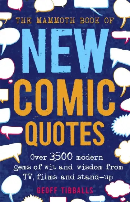 The Mammoth Book of New Comic Quotes (English, Geoff Tibballs)