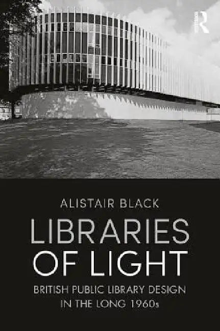 Libraries of Light (English, Alistair Black)