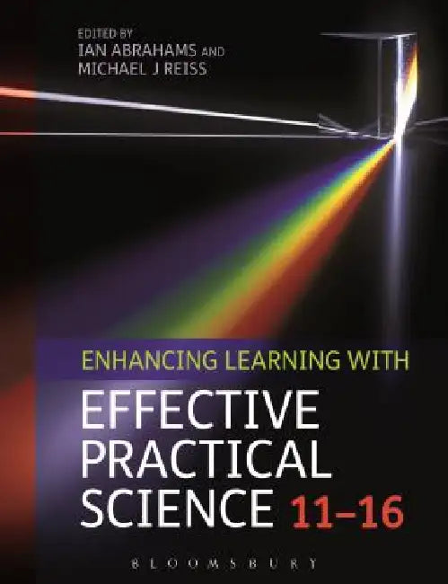 Enhancing Learning with Effective Practical Science 11-16 (English, Ian Abrahams | Michael J. Reiss)
