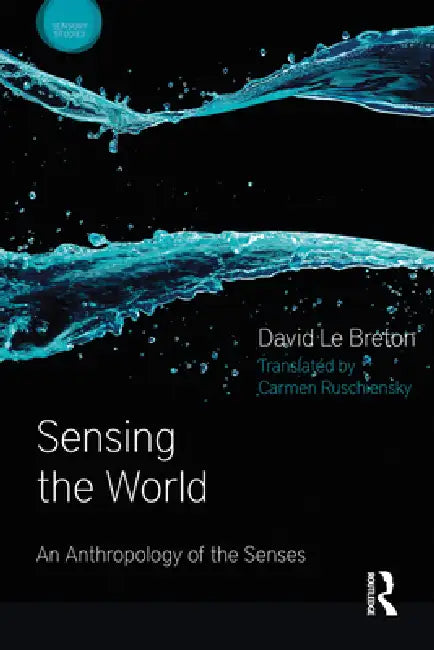 Sensing the World (English, David Le Breton)