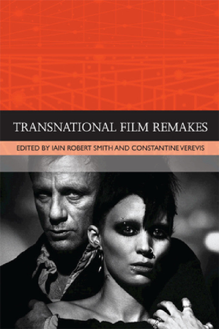 Transnational Film Remakes (English, Iain Robert Smith | Constantine Verevis)