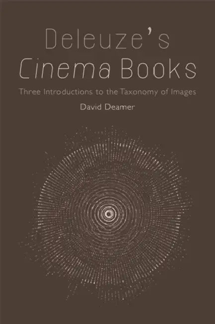 Deleuze's Cinema Books (English, David Deamer)