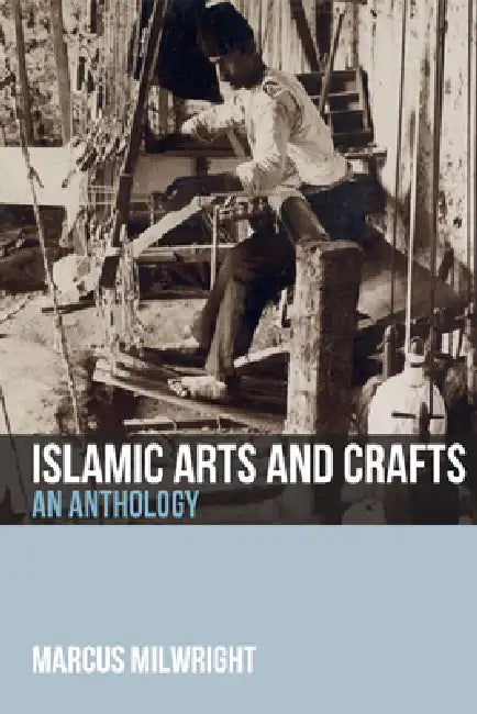 Islamic Arts and Crafts (English, Marcus Milwright)