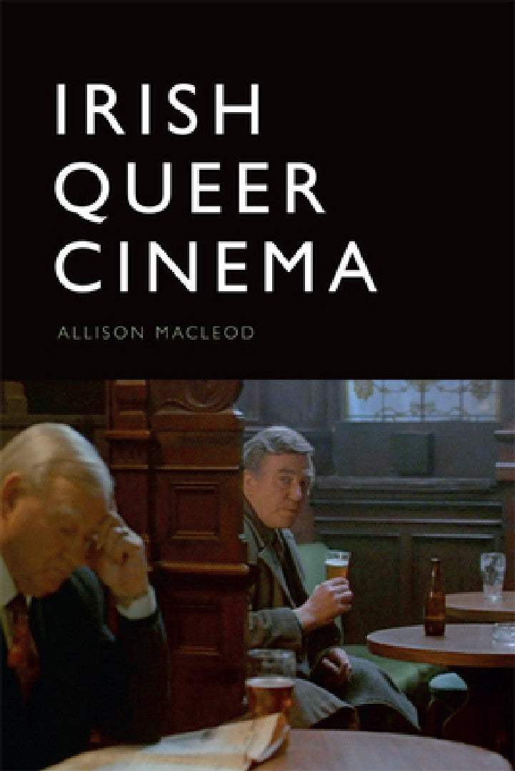 Irish Queer Cinema (English, Allison MacLeod)