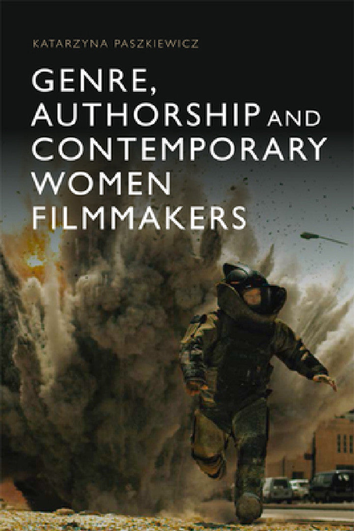 Genre, Authorship and Contemporary Women Filmmakers (English, Katarzyna Paszkiewicz)