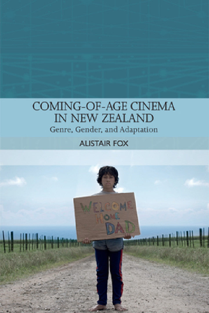 Coming-Of-Age Cinema in New Zealand (English, Alistair Fox)