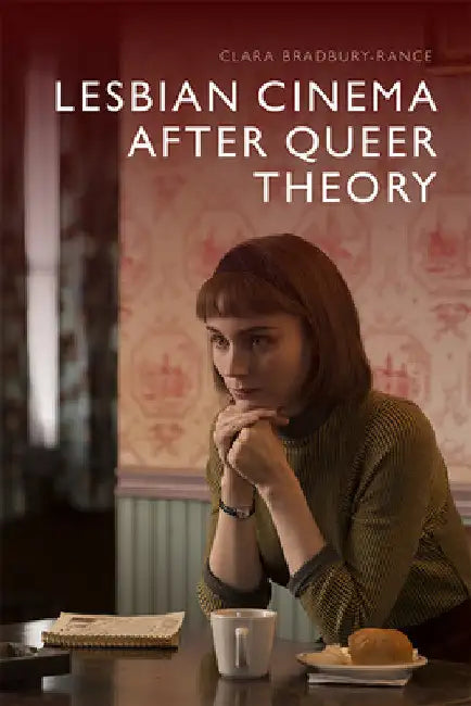 Lesbian Cinema After Queer Theory (English, Clara Bradbury-Rance)