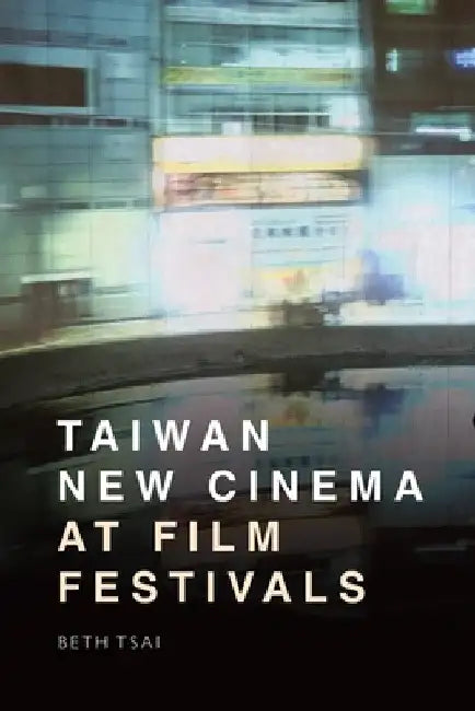 Taiwan New Cinema at Film Festivals (English, Beth Tsai)