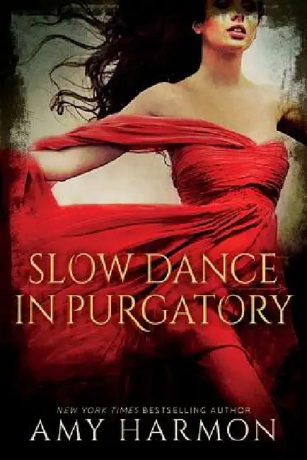 Slow Dance in Purgatory (English, Amy Harmon)