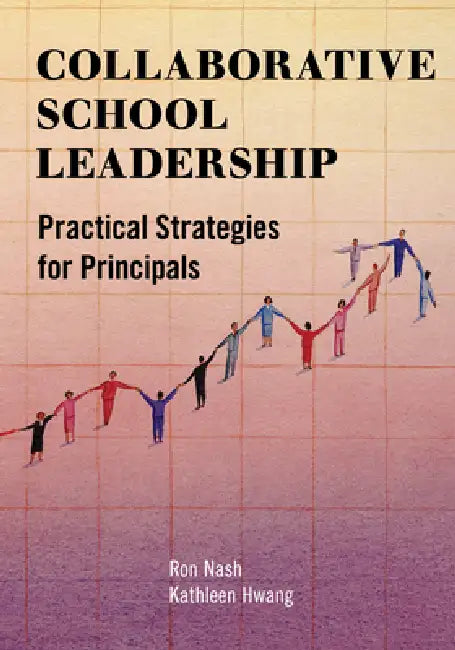 Collaborative School Leadership (English, Ron Nash | Kathleen Hwang)