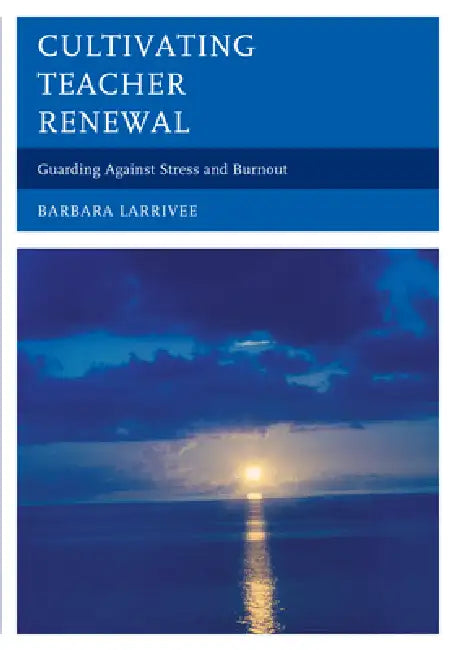 Cultivating Teacher Renewal (English, Barbara Larrivee)