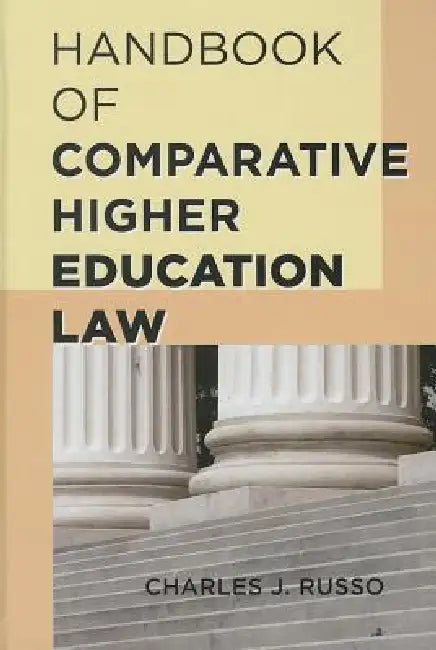 Handbook of Comparative Higher Education Law (English, Charles J. Russo)