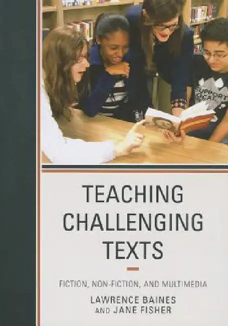 Teaching Challenging Texts (English, Lawrence Baines | Jane Fisher)