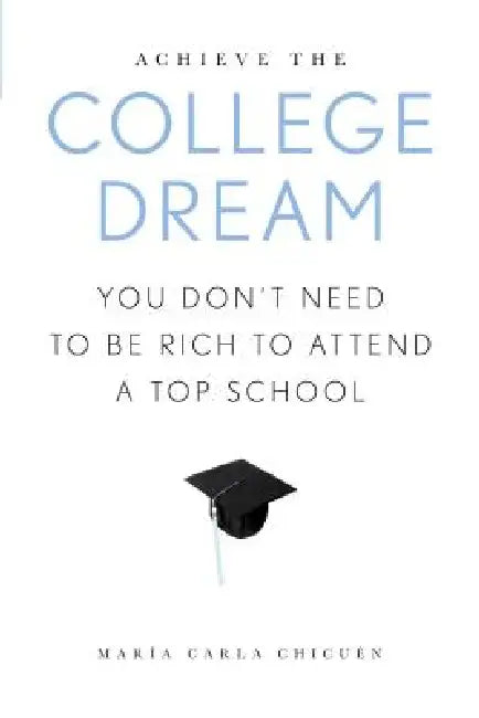 Achieve the College Dream (English, Maria Carla Chicuen)