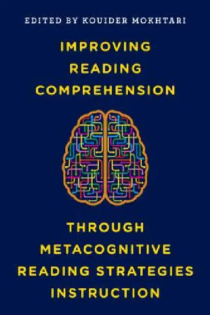Improving Reading Comprehension Through Metacognitive Reading Strategies Instruction (English, Kouider Mokhtari)