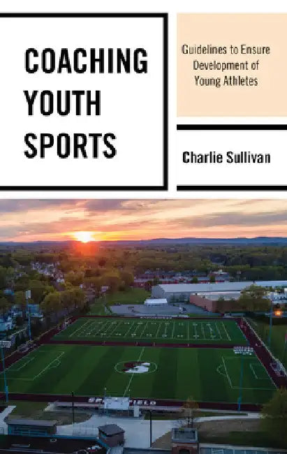 Coaching Youth Sports (English, Charlie Sullivan)