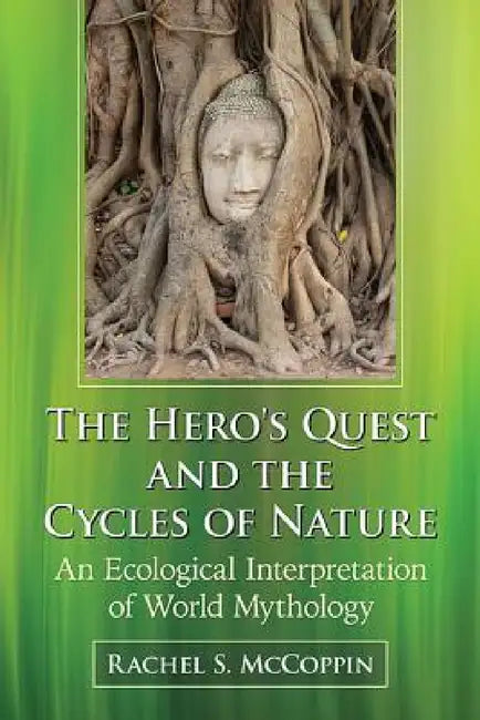 The Hero's Quest and the Cycles of Nature (English, Rachel S. McCoppin)