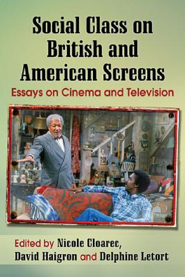 Social Class on British and American Screens (English, Nicole Cloarec | David Haigron | Delphine Letort)