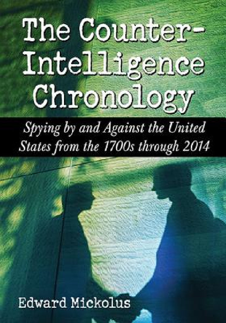 The Counterintelligence Chronology (English, Edward Mickolus)