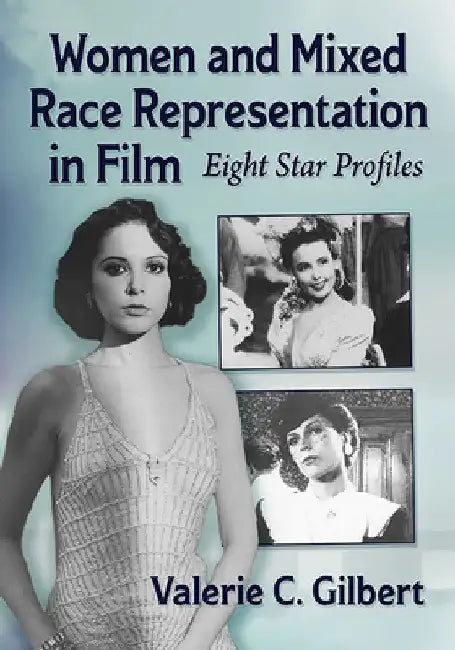 Women and Mixed Race Representation in Film (English, Valerie C. Gilbert)