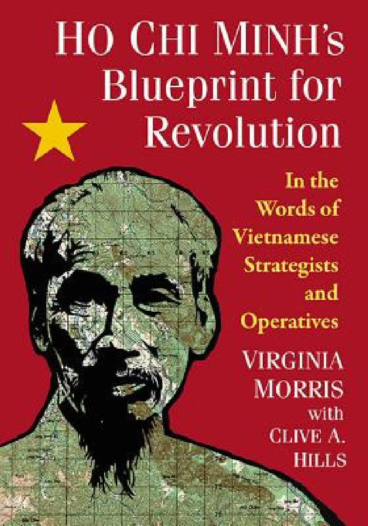 Ho Chi Minh's Blueprint for Revolution (English, Virginia Morris | Clive A. Hills)