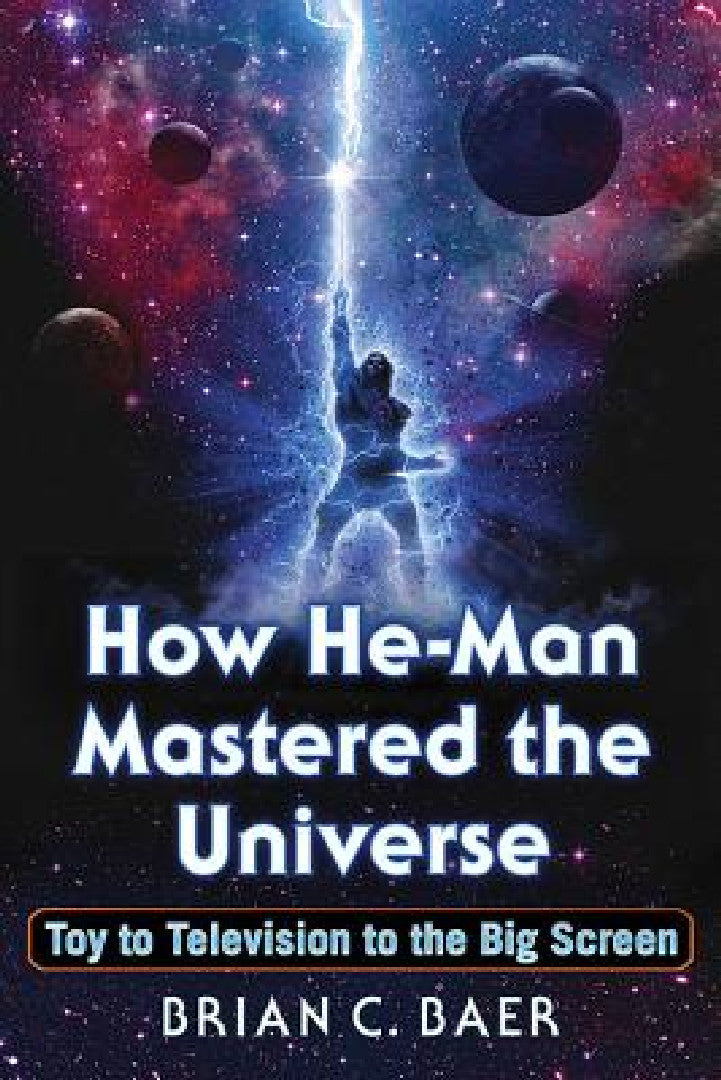 How He-Man Mastered the Universe (English, Brian C. Baer)