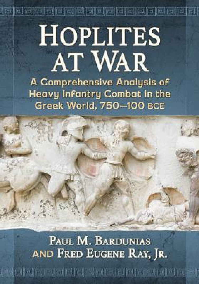 Hoplites at War (English, Paul M. Bardunias | Jr. Fred Eugene Ray)