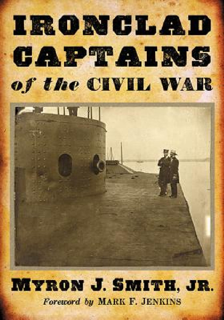 Ironclad Captains of the Civil War (English, Myron J. Smith)