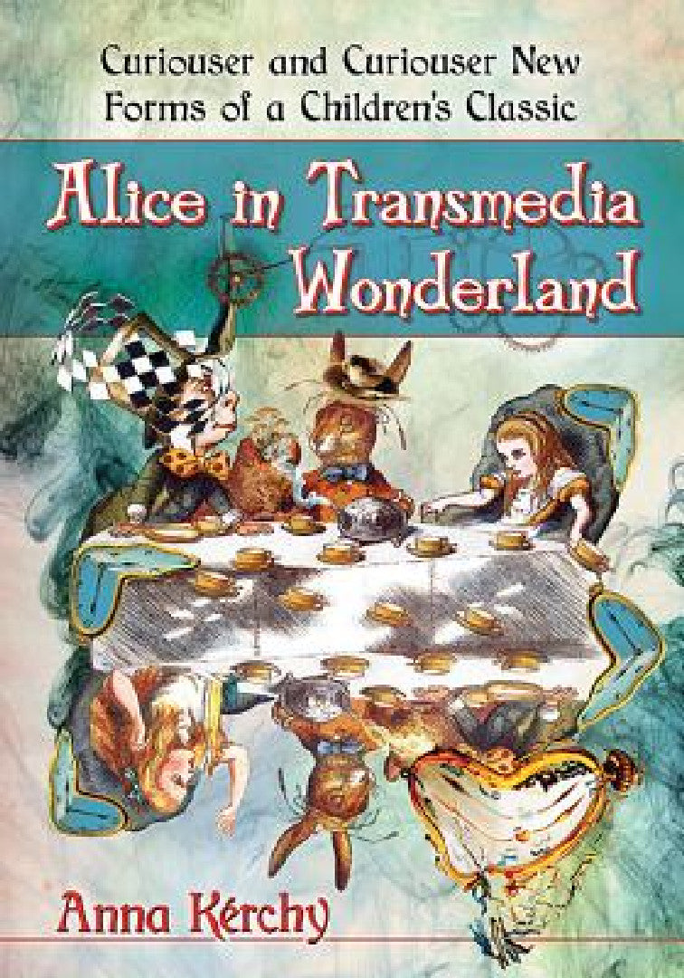 Alice in Transmedia Wonderland (English, Anna Kérchy)