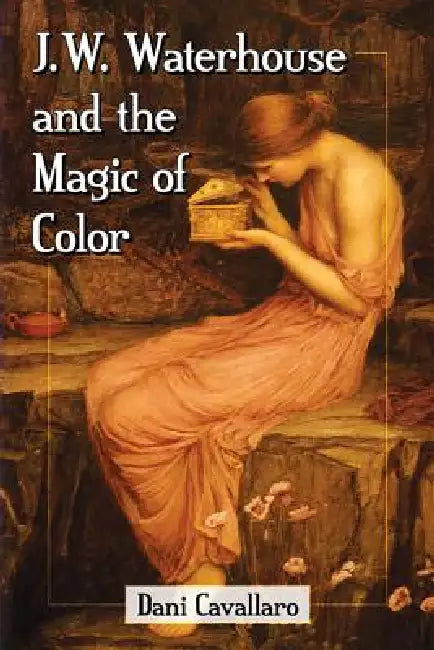 J.W. Waterhouse and the Magic of Color (English, Dani Cavallaro)